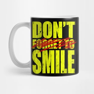 Don't Forget To Smile Mug